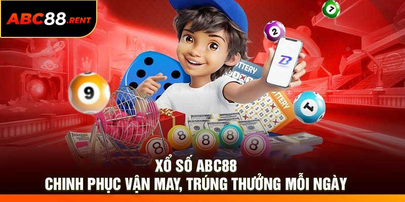 Xổ Số ABC88 – Chinh Phục Vận May, Trúng Thưởng Mỗi Ngày